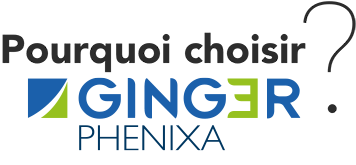Pourquoi choisir Ginger PHENIXA